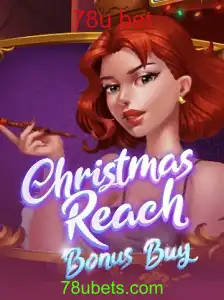 Descubra o Jogo ChristmasReachBonusBuy e sua Inovadora Palavra-chave 78u Bet