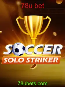 Descubra SoccerSoloStriker: Mergulhe na Emoção do Jogo e Aposte com 78u Bet